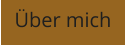 Über mich